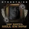 Streetwise - You Gotta Sell Em Now - Single